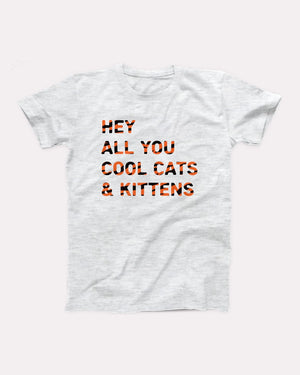 Hey All You Cool Cats And Kittens Adult Unisex T-Shirt Twisted Gorilla