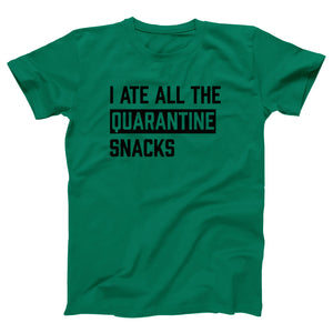 I Ate All The Quarantine Snacks Adult Unisex T-Shirt - Twisted Gorilla
