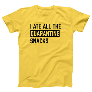I Ate All The Quarantine Snacks Adult Unisex T-Shirt Twisted Gorilla