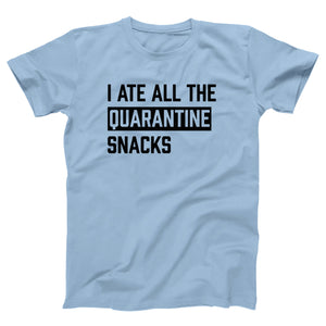 I Ate All The Quarantine Snacks Adult Unisex T-Shirt Twisted Gorilla