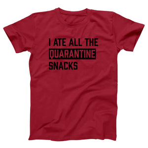 I Ate All The Quarantine Snacks Adult Unisex T-Shirt Twisted Gorilla