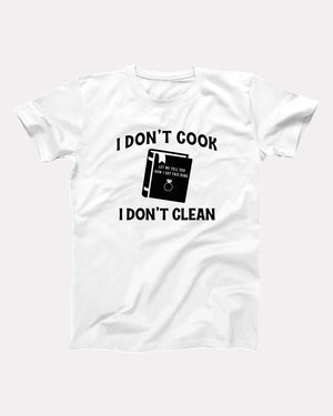 I Don't Cook, I Don't Clean Adult Unisex T-Shirt Twisted Gorilla