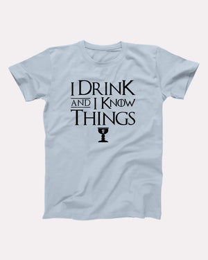 I Drink And I Know Things Adult Unisex T-Shirt Twisted Gorilla