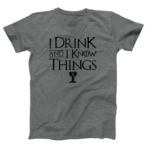 I Drink And I Know Things Adult Unisex T-Shirt Twisted Gorilla