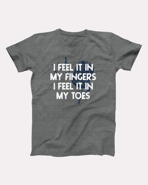 I Feel it in My Fingers, I Feel it in My Toes Adult Unisex T-Shirt - Twisted Gorilla