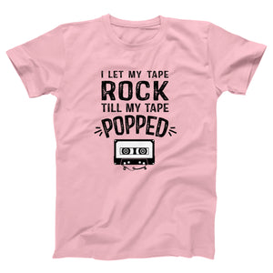 I Let My Tape Rock Adult Unisex T-Shirt - Twisted Gorilla