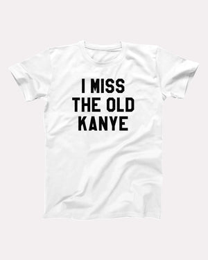 I Miss The Old Kanye Adult Unisex T-Shirt - Twisted Gorilla