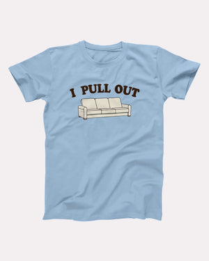 I Pull Out Adult Unisex T-Shirt - Twisted Gorilla