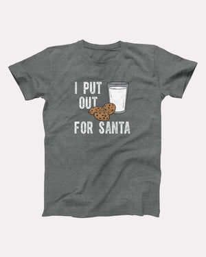 I Put Out For Santa Adult Unisex T-Shirt - Twisted Gorilla