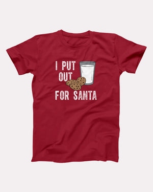 I Put Out For Santa Adult Unisex T-Shirt - Twisted Gorilla