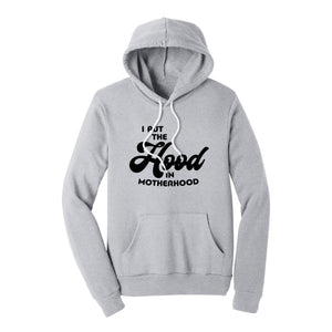 I Put The Hood In Motherhood Hoodie - Twisted Gorilla
