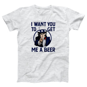 I Want You To Get Me A Beer Adult Unisex T-Shirt - Twisted Gorilla