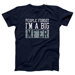 I'm A Big MF'ER Adult Unisex T-Shirt - Twisted Gorilla