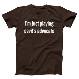 I'm Just Playing Devil's Advocate Adult Unisex T-Shirt - Twisted Gorilla