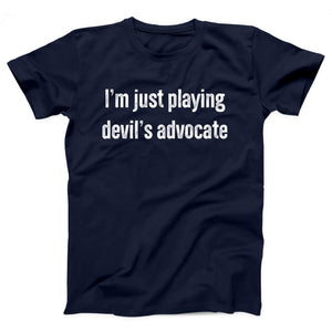 I'm Just Playing Devil's Advocate Adult Unisex T-Shirt - Twisted Gorilla