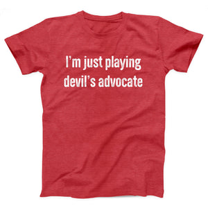 I'm Just Playing Devil's Advocate Adult Unisex T-Shirt - Twisted Gorilla