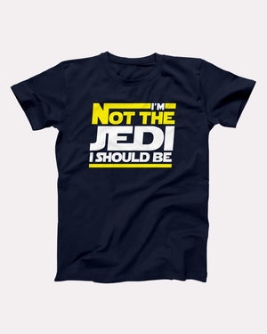 I'm Not The Jedi I Should Be Adult Unisex T-Shirt - Twisted Gorilla
