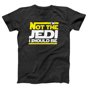 I'm Not The Jedi I Should Be Adult Unisex T-Shirt Twisted Gorilla