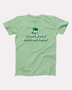 Irish I Was A Little Bit Taller Adult Unisex T-Shirt - Twisted Gorilla
