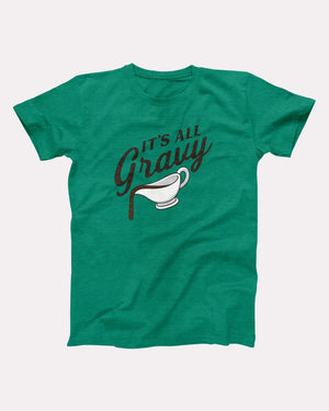 It's All Gravy Adult Unisex T-Shirt - Twisted Gorilla