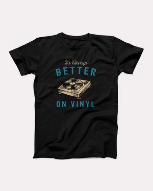It's Always Better On Vinyl Adult Unisex T-Shirt - Twisted Gorilla