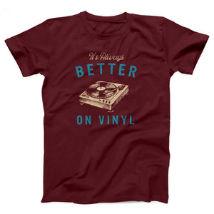 It's Always Better On Vinyl Adult Unisex T-Shirt - Twisted Gorilla