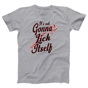 It's Not Gonna Lick Itself Adult Unisex T-Shirt - Twisted Gorilla