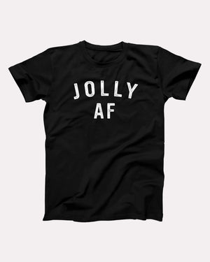 Jolly AF Adult Unisex T-Shirt - Twisted Gorilla