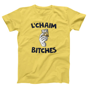 L'Chaim Bitches Adult Unisex T-Shirt - Twisted Gorilla