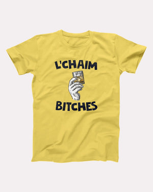 L'Chaim Bitches Adult Unisex T-Shirt - Twisted Gorilla