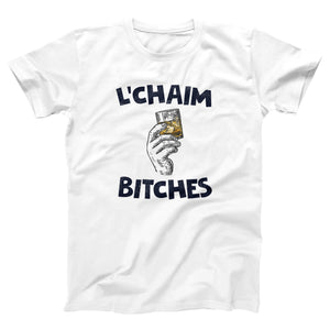 L'Chaim Bitches Adult Unisex T-Shirt Twisted Gorilla