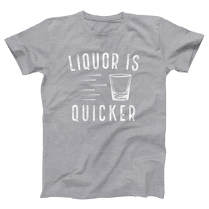 Liquor is Quicker Adult Unisex T-Shirt - Twisted Gorilla