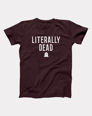 Literally Dead Adult Unisex T-Shirt Twisted Gorilla