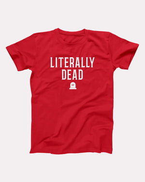 Literally Dead Adult Unisex T-Shirt Twisted Gorilla