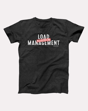 Load Management Adult Unisex T-Shirt - Twisted Gorilla