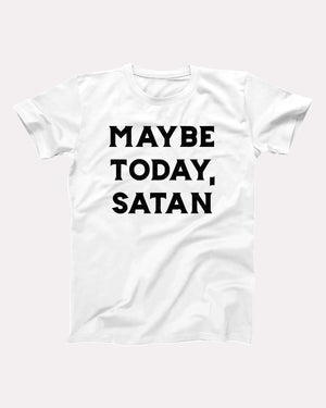 Maybe Today Satan Adult Unisex T-Shirt - Twisted Gorilla