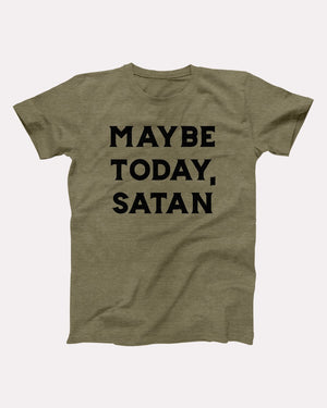 Maybe Today Satan Adult Unisex T-Shirt - Twisted Gorilla