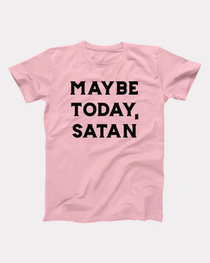 Maybe Today Satan Adult Unisex T-Shirt - Twisted Gorilla