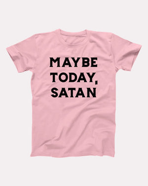 Maybe Today Satan Adult Unisex T-Shirt - Twisted Gorilla