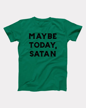 Maybe Today Satan Adult Unisex T-Shirt - Twisted Gorilla