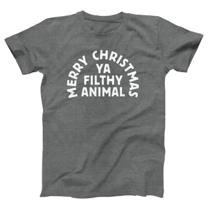 Merry Christmas Ya Filthy Animal Adult Unisex T-Shirt - Twisted Gorilla
