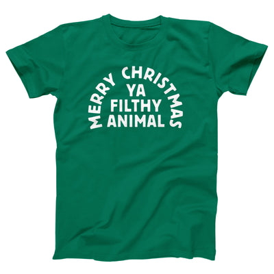 Merry Christmas Ya Filthy Animal Adult Unisex T-Shirt