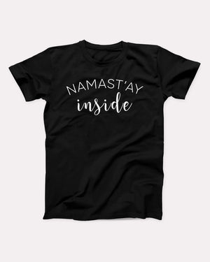 Namast'ay Inside Adult Unisex T-Shirt - Twisted Gorilla