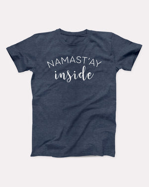 Namast'ay Inside Adult Unisex T-Shirt - Twisted Gorilla