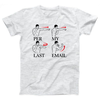 Per My Last Email Adult Unisex T-Shirt - Twisted Gorilla