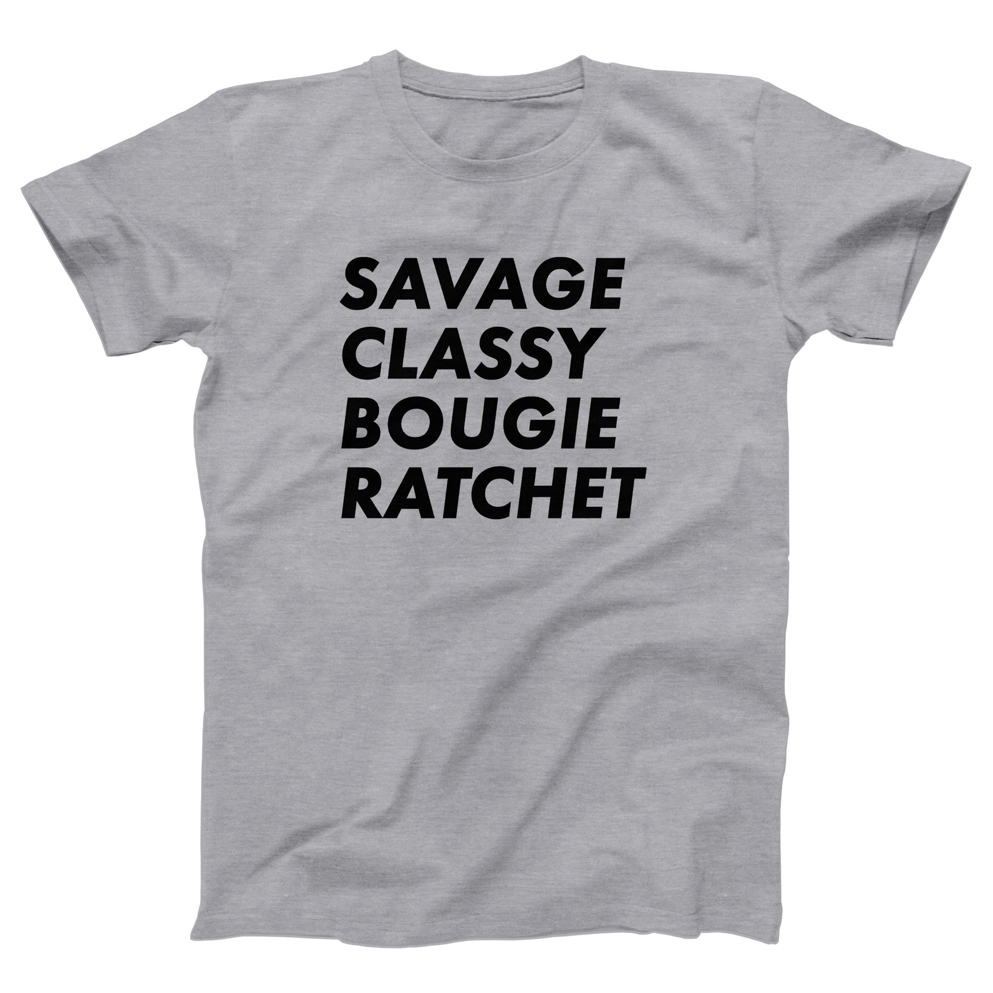 Savage Classy Bougie Ratchet Adult Unisex T-Shirt - Twisted Gorilla
