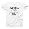 Self Love Club Adult Unisex T-Shirt