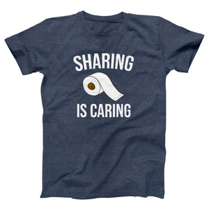 Sharing Is Caring Adult Unisex T-Shirt Twisted Gorilla