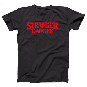 Stranger Danger Adult Unisex T-Shirt - Twisted Gorilla