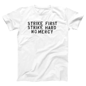 Strike First Strike Hard No Mercy Adult Unisex T-Shirt - Twisted Gorilla